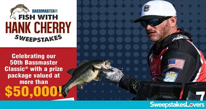 Bassmaster Fish With Hank Cherry Sweepstakes 2020