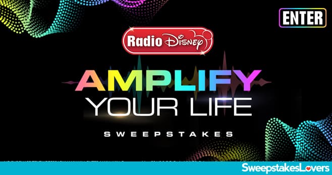 Radio Disney Amplify Your Life Sweepstakes 2020