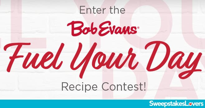 Bob Evans Fuel Your Day Recipe Contest 2020