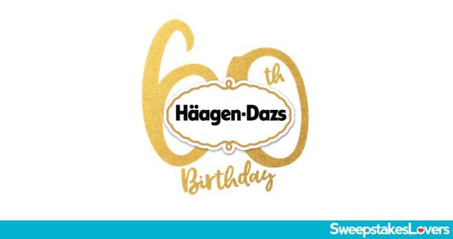 Häagen-Dazs 60th Birthday Instant Win & Sweepstakes 2020