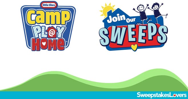 Little Tikes Camp Play@Home Sweepstakes 2020