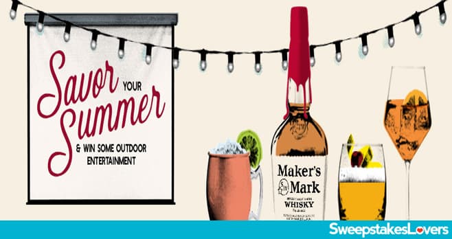 Savor Summer with Maker's Mark Bourbon Sweepstakes 2020