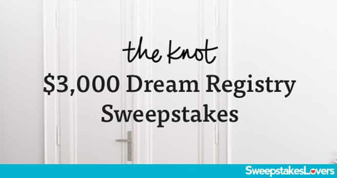 The Knot Dream Registry Sweepstakes 2020