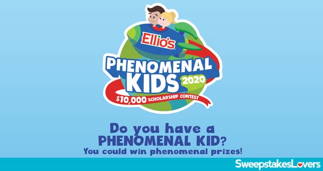 Ellio's Phenomenal Kids $10,000 Scholarship Contest 2020