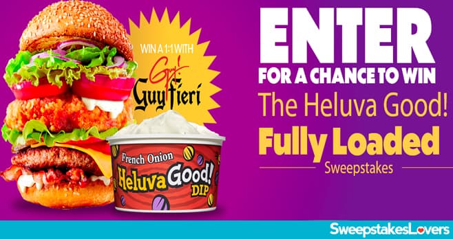 Heluva Good Fully Loaded Sweepstakes 2020