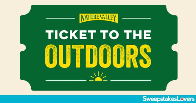 Nature Valley Ticket to the Outdoors Sweepstakes 2020