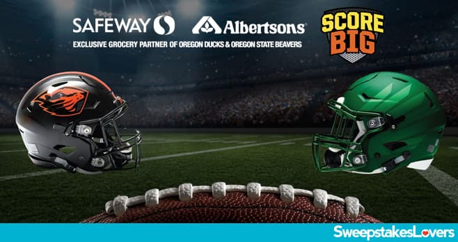 Safeway Score Big Sweepstakes 2022