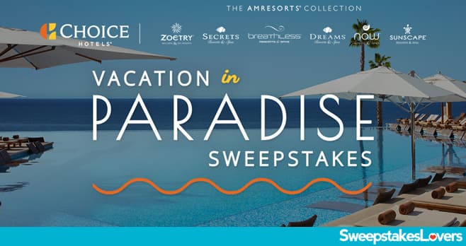 Choice Hotels Vacation In Paradise Sweepstakes 2020