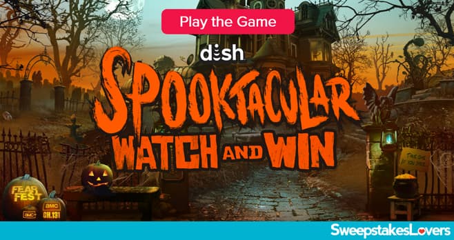 DISH Spooktacular Watch And Win Sweepstakes 2020