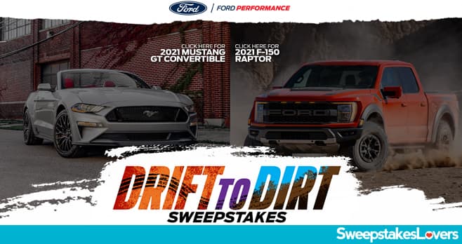 Ford Drift to Dirt Sweepstakes 2021