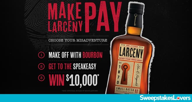 Larceny Bourbon Make Larceny Pay Sweepstakes 2020