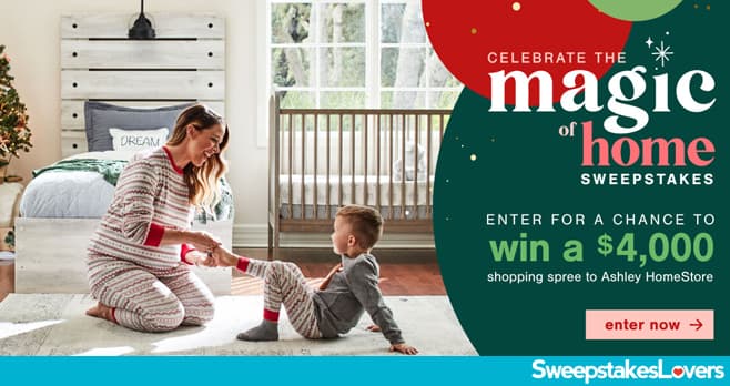 Ashley HomeStore Celebrate The Magic Of Home Sweepstakes 2020