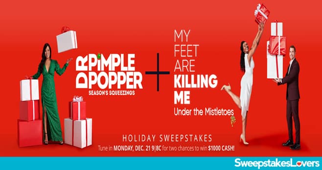 Dr Pimple Popper & My Feet Are Killing Me Holiday Sweepstakes 2020