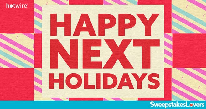 Hot Wire Happy Next Holidays Sweepstakes 2020