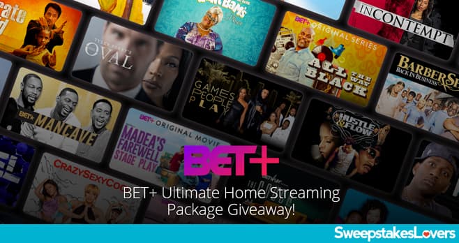 The Real BET+ Ultimate Home Streaming Package Giveaway 2020