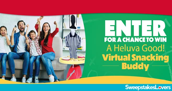 Heluva Good Virtual Snacking Buddy Sweepstakes 2021