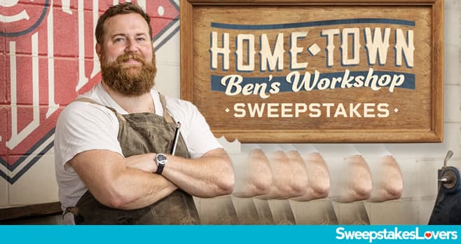 Discovery Plus Home Town: Ben's Workshop Sweepstakes 2021