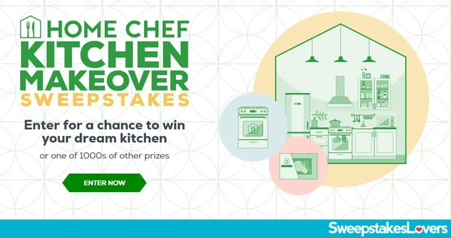 Home Chef Kitchen Makeover Sweepstakes 2021