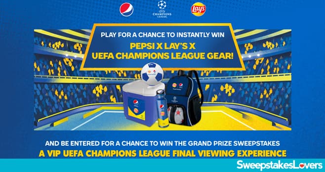 Pepsi Lay's UEFA Champions League Sweepstakes & Instant Win 2021