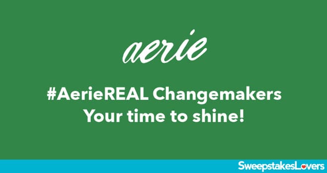 AerieREAL Change Contest 2021