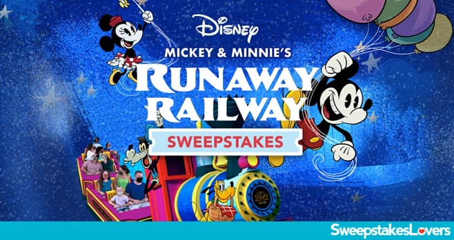 Disney Mickey & Minnie's Runaway Railway Sweepstakes 2021