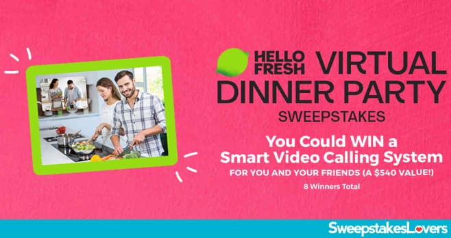 HelloFresh Virtual Dinner Party Sweepstakes 2021