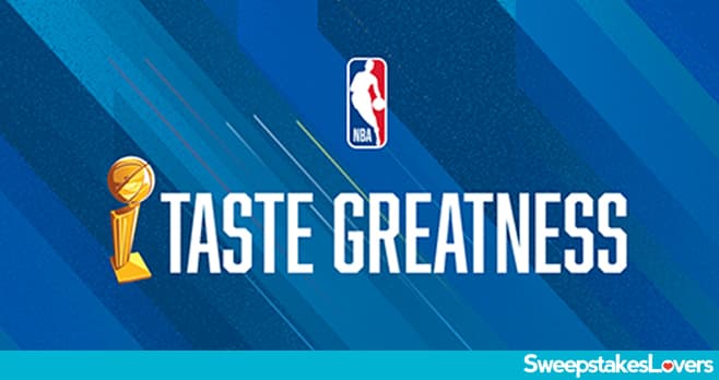 NBA Taste Greatness VIP Sweepstakes 2021