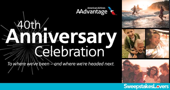 AAdvantage 40th Anniversary Celebration Sweepstakes 2021