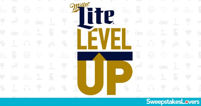 Miller Lite Level Up Sweepstakes 2021