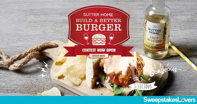 Sutter Home Build A Better Burger Recipe Contest 2022