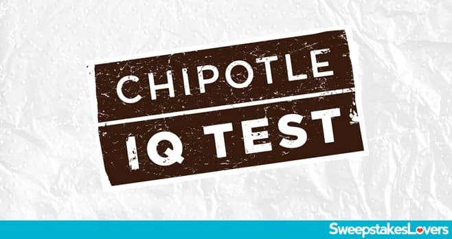 Chipotle IQ Test Sweepstakes 2023