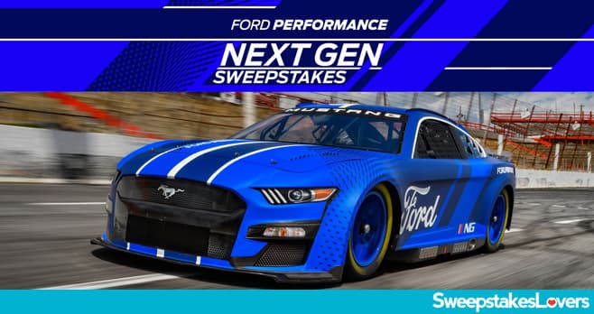 Ford Next Gen Sweepstakes 2021