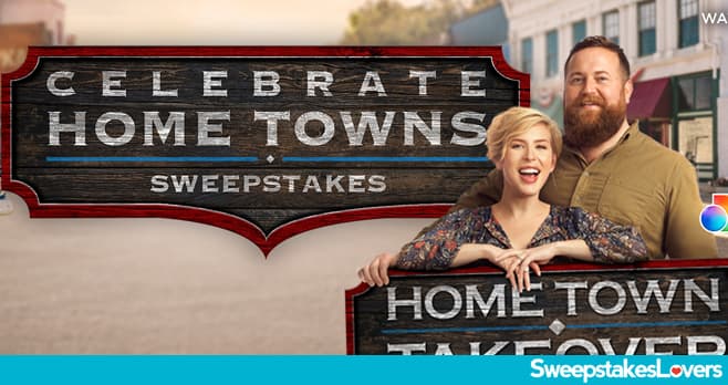HGTV Celebrate Home Town Takeover Sweepstakes 2021