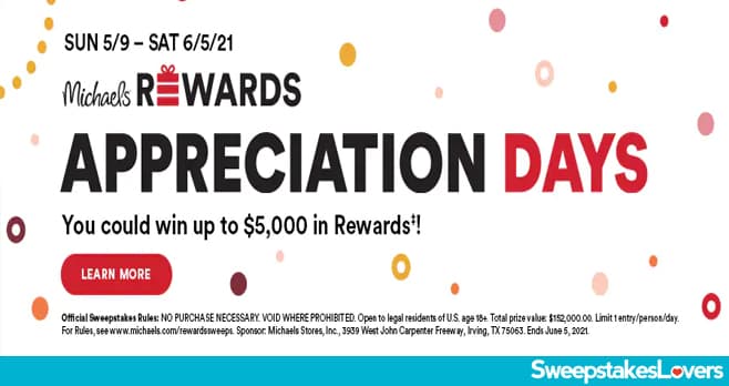 Michaels Rewards Appreciation Days Sweepstakes 2021