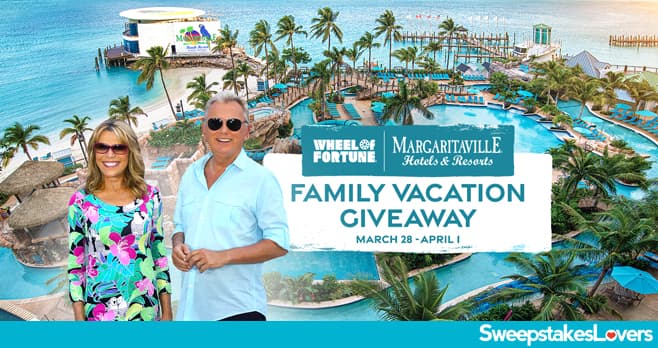 Wheel of Fortune Margaritaville Family Vacation Giveaway 2022