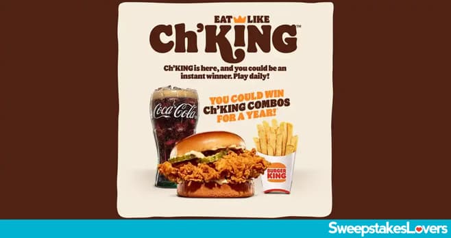 Burger King Eat Like Ch’King Instant Win Game 2021