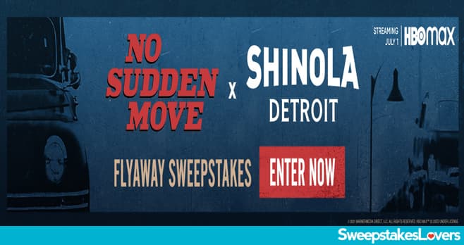 HBO Max No Sudden Move x Shinola Detroit Flyaway Sweepstakes 2021