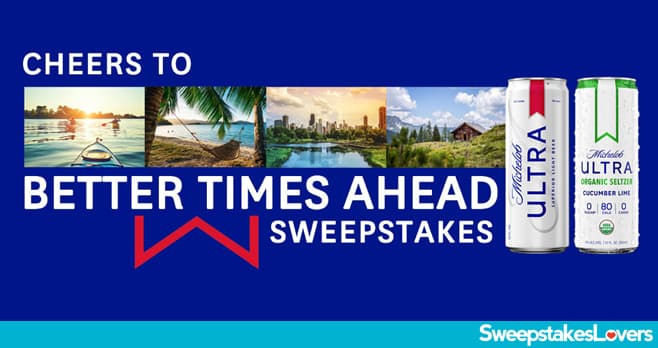 Michelob Ultra Cheers to Better Times Ahead Sweepstakes 2021
