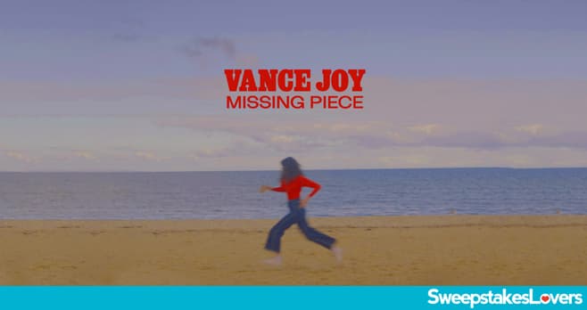 Vance Joy Missing Piece Sweepstakes 2021