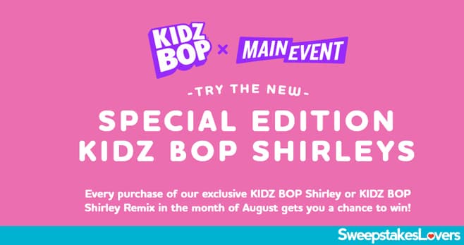 Main Event Kidz Bop Sweepstakes 2021