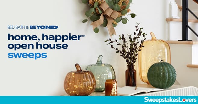 Bed Bath & Beyond Open House Sweepstakes 2021