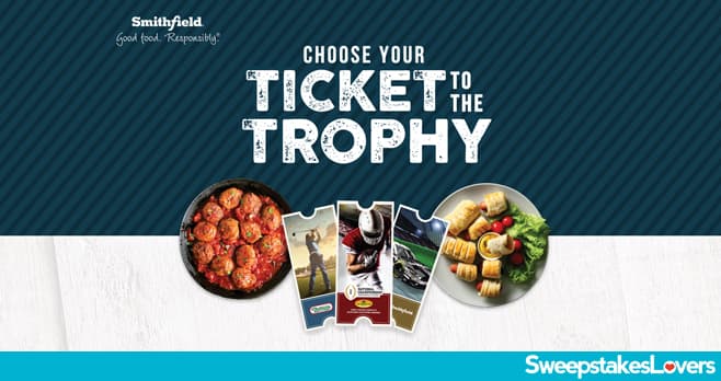 Smithfield Your Ticket To The Trophy Sweepstakes 2021