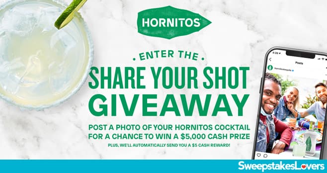 Hornitos Tequila Share Your Shot Sweepstakes 2021