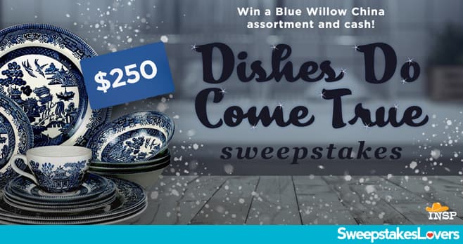 INSP.com Dishes Still Come True Sweepstakes 2022