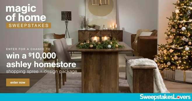 Ashley HomeStore The Magic of Home Sweepstakes 2021