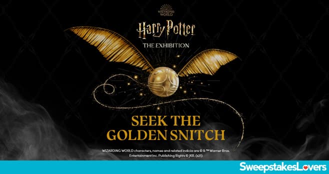 Harry Potter The Exhibition Seek the Golden Snitch Sweepstakes 2021