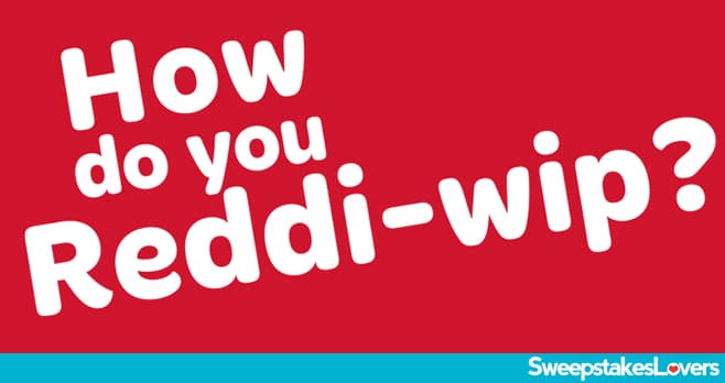 How Do You Reddi-wip Sweepstakes 2021