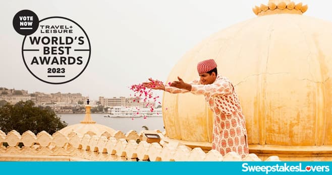 TRAVEL + LEISURE World's Best Awards Giveaway 2023