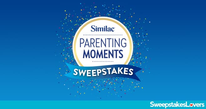 Similac Parenting Moments Sweepstakes 2022