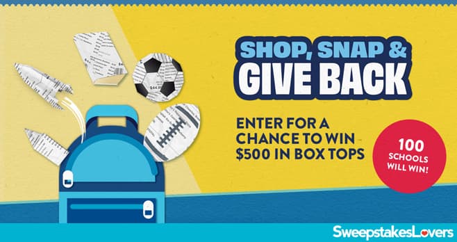 Box Tops for Education Shop. Snap. Give Back. Sweepstakes 2023